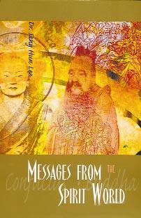 HSA PUBLICATIONS New Books All the Dr. Lee material from Angels, Lucifer, Confucius and Buddha. MESSAGES FROM THE SPIRIT WORLD VOL 2 Dr. Sang Hun Lee 250 pp, softcover, $10.