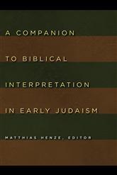 RBL 11/2012 Henze, Matthias, ed. A Companion to Biblical Interpretation in Early Judaism Grand Rapids: Eerdmans, 2012. Pp. xvi + 568. Paper. $50.00. ISBN 9780802803887. Lester L.
