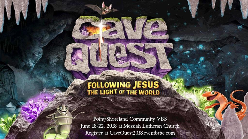 Register online at https://cavequest2018.eventbrite.com If you would like to help plan and/or lead a craft for one or more days of VBS, talk to Pastor Jon.