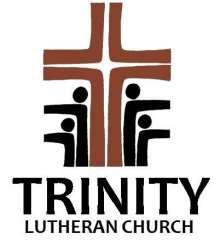 Trinity Lutheran Church 235 N. Stevens St. Rhinelander, WI 54501 Address Service Requested Read our Newsletter on our website at www.cometotrinity.