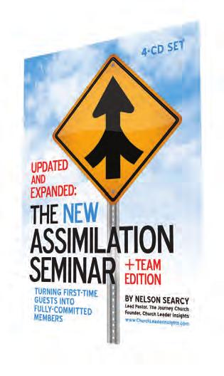 THE NEW ASSIMILATION SEMINAR Updated & Expanded: The NEW Assimilation Seminar + Team Edition Turning First-Time Guests Into Fully-Committed Members Super-Low Investment Options to Fit Your Budget