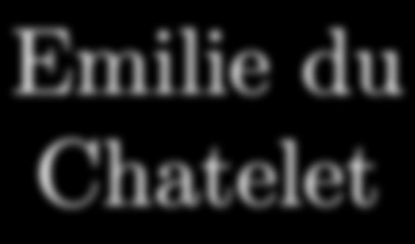Emilie du Chatelet Gabrielle Emilie