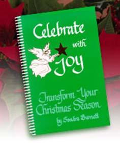 Celebrate with Joy: transform your Christmas season by Sondra Burnett 394BUR A wonderful book filled with craft ideas, recipes, party outlines, gift