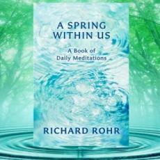 Richard Rohr Meditations: One Day Retreat s A series of day retreat's are on offer throughout 2018, working with the teachings of Fr Richard Rohr, Franciscan Friar, author and leader of the Centre