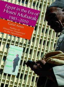 in the Era of Hosni Mubarak, by Galal Amin In this perceptive and insightful book, Amin does more than characterize Mubarak s era, but rather compares Mubarak s presidency with that of Sadat and