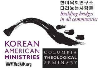 Journal of Korean American Ministries & Theology Number 5 2012 BIBLE Editor and Publisher Paul Junggap Huh, Ph. D.