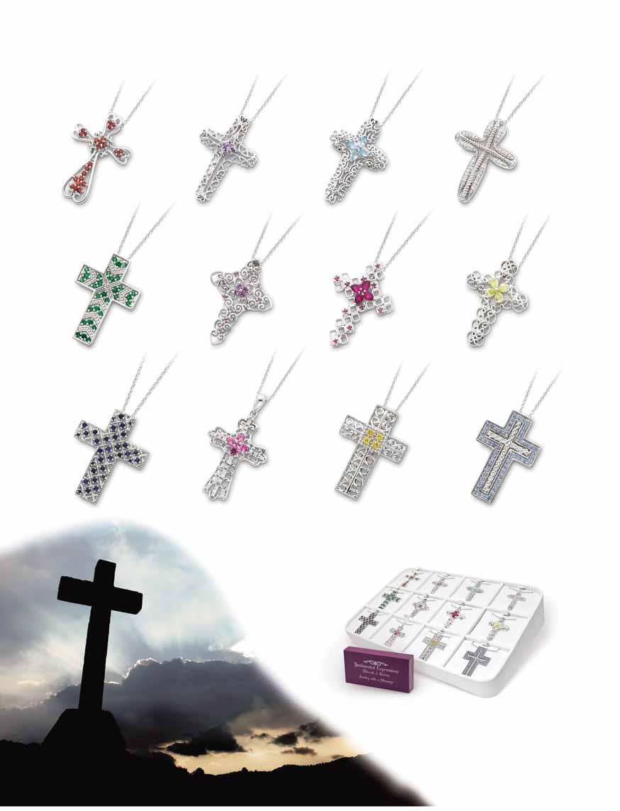 The Message of the Cross TM QSX135 JANUARY DARK RED QSX136 FEBRUARY PURPLE QSX137 MARCH LIGHT BLUE QSX138 APRIL Birthstone Crosses For the message of the cross is the power of God.
