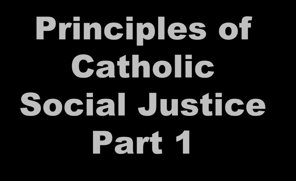 Principles of Catholic Social