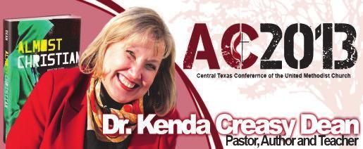 EULESS FIRST UNITED METHODIST CHURCH CHURCH MATTERS VOLUME 2, ISSUE 11 JUNE 4, 2013 CONFERENCE EVENT The Central Texas Conference is excited to have Kenda Creasy Dean as their speaker this year for