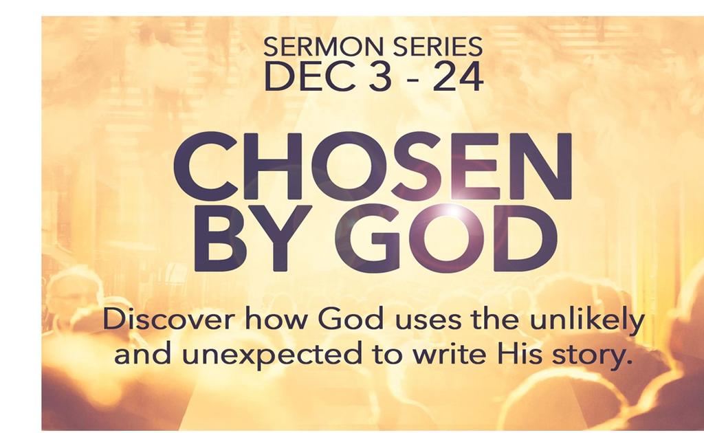 Upcoming Coming Sermon Series & Opportunities Page 9 Dec 3 - The Burden Matthew 1:3; Genesis 38 Dec 10 - The Disgrace Matthew 1:5; Joshua 2 Dec 17 - The
