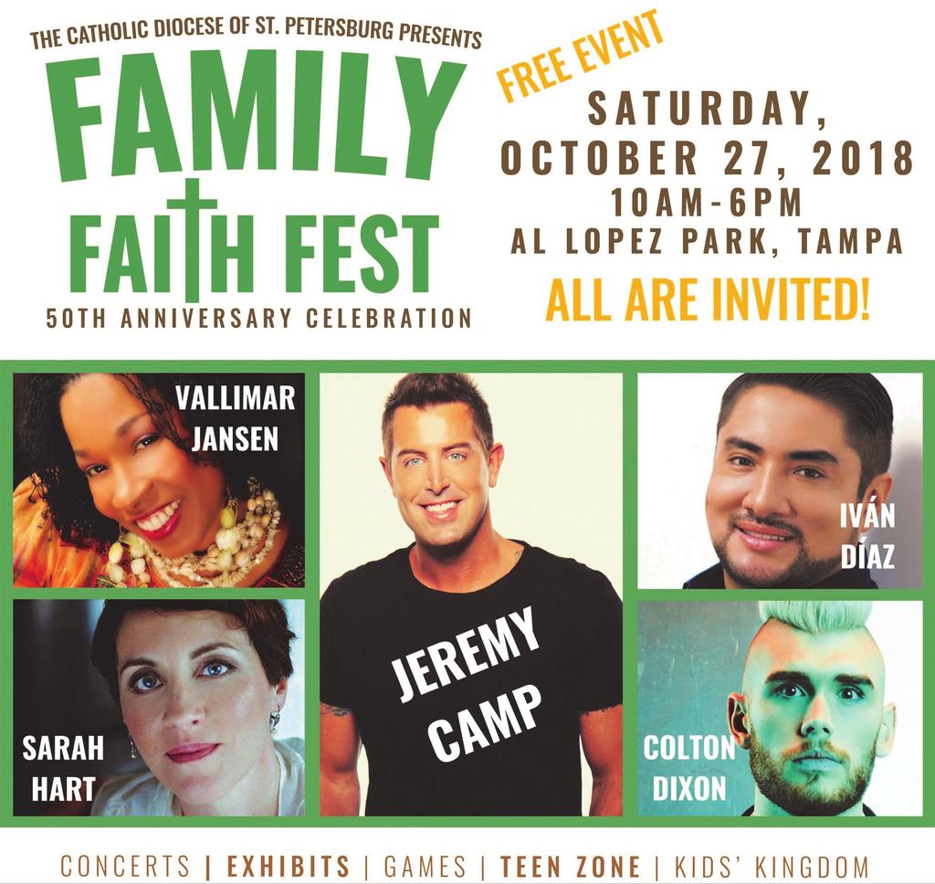 Family Faith Fest Page 7 Diocese Family Faith Fest at Al Lopez Park in Tampa October 27th, 10 a.m. 6 p.m. It will essentially be a festive encounter with our Lord, said Bishop Gregory Parkes.