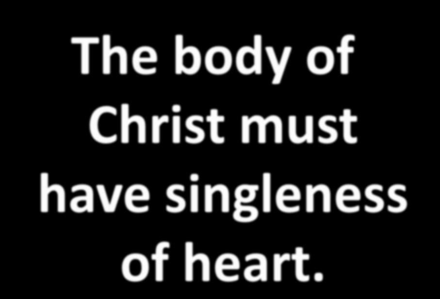 The body of Christ must