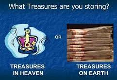 where thieves break in and steal; but lay up for yourselves treasures in heaven, where neither moth nor rust destroys