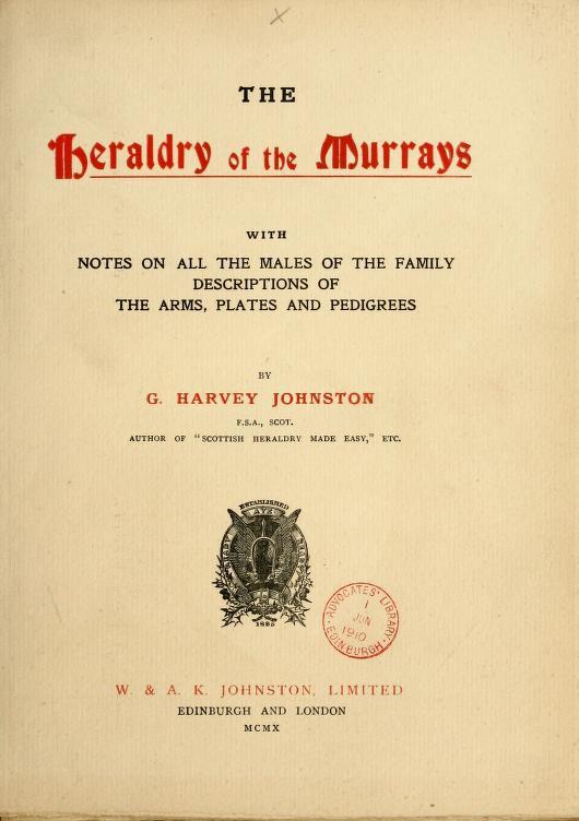 Murray Heraldry For those on the internet (sorry to everyone else) there is a publicly available copy of a wonderful 1910 publication The Heraldry of the Murrays by G Harvey Johnston.