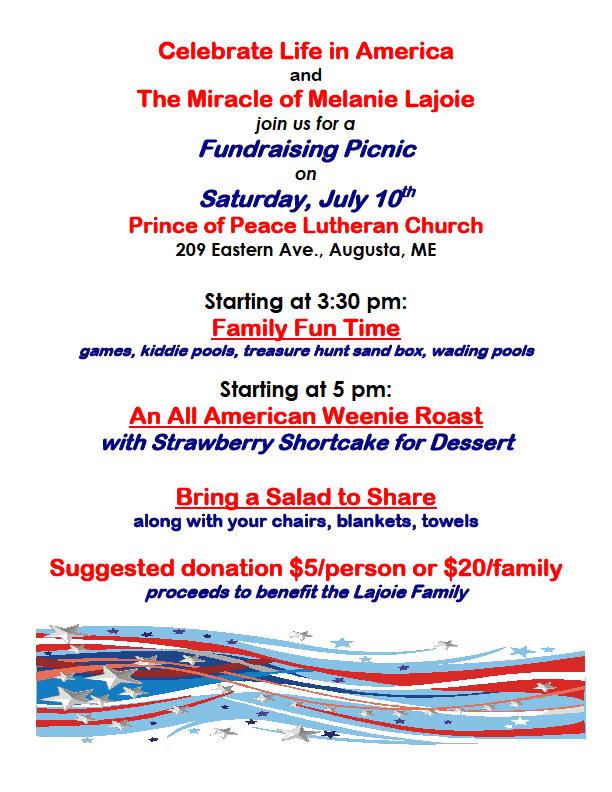 The Fellowship Committee invites the congregation to Celebrate Life in America and the Miracle of Melanie Lajoie to a fundraising picnic on July 10th, see the above flyer!