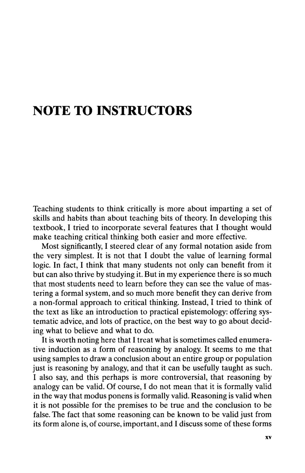 NOTE TO INSTRUCTORS Teaching students to think critically is more about imparting a set of skills and habits than about teaching bits of theory.