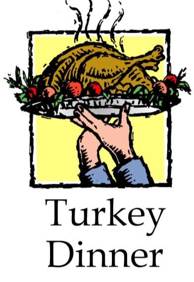 Save the Date! November 3 rd, 2018 Annual Turkey Dinner Fund Raiser Event! Gobble, Gobble, Gobble.