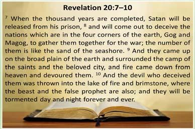 Final Satanic Rebellion Final Satanic Rebellion Rev. 20:7 10 teaches that God allows Satan a short release during the transition from the Theocratic kingdom to the Eternal State.