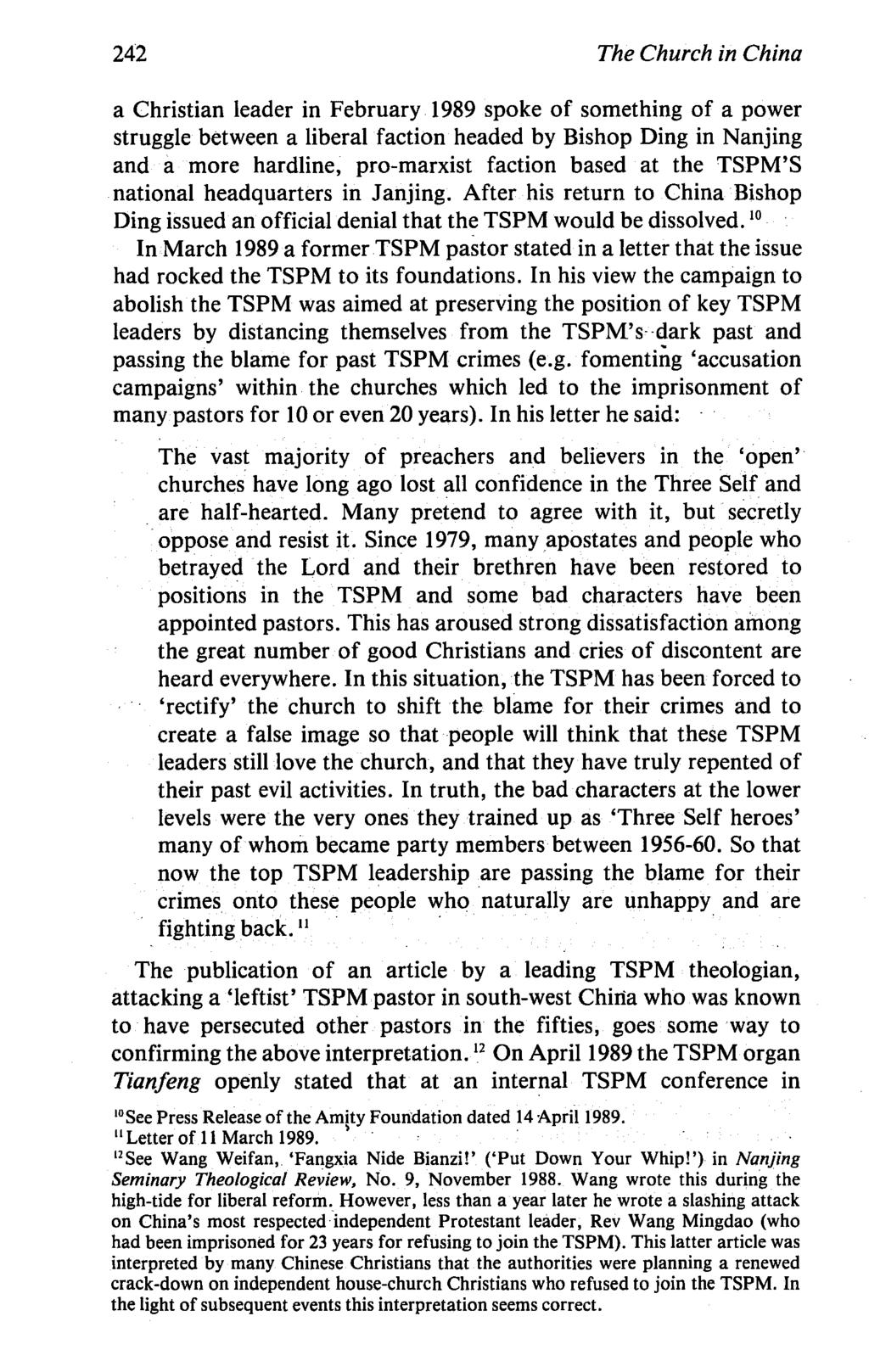 242 The Church in China a Christian leader in February 1989 spoke of something of a power struggle between a liberal faction headed by Bishop Ding in Nanjing and a more hardline, pro-marxist faction