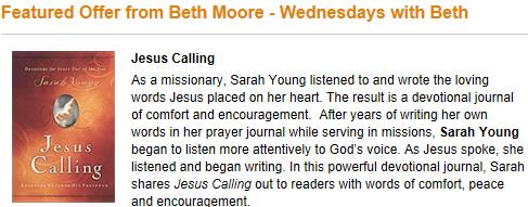 also find it interesting to know that Jesus Calling (JC) by Sarah Young, which