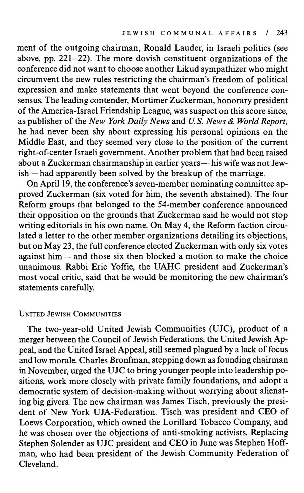 JEWISH COMMUNAL AFFAIRS / 243 ment of the outgoing chairman, Ronald Lauder, in Israeli politics (see above, pp. 221-22).
