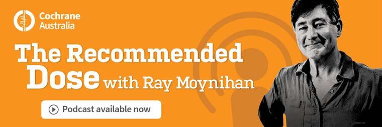 PODCAST TRANSCRIPT THE RECOMMENDED DOSE WITH RAY MOYNIHAN australia.cochrane.org/trd EPISODE 5 Professor Paul Glasziou Chris Del Mar: Chris Del Mar: How was the water this morning?