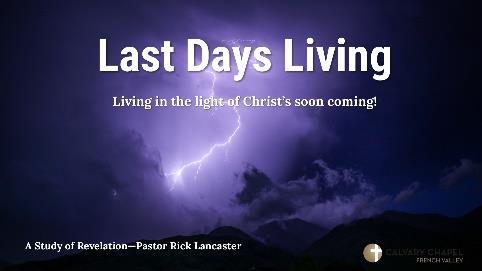Revelation Last Days Living The Blessed Hope!