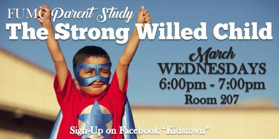 Parent Study The Strong-Willed Child Wednesdays