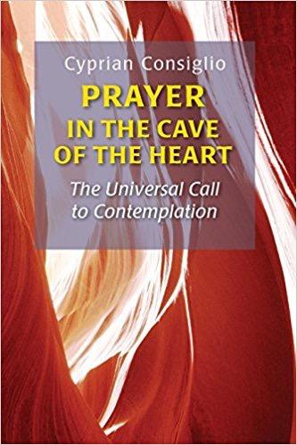 Book Study The book is The Cave of the Heart: the Universal Call to Contemplation by Cyprian Consiglio.