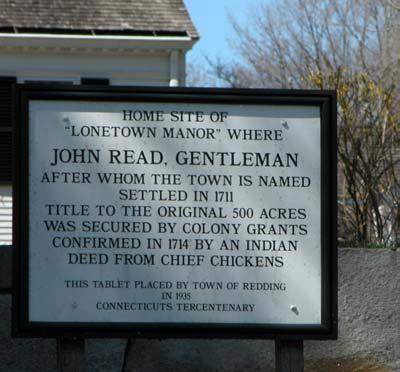 .John Read. British Gen. Tryon led 2,000 troops to Danbury. They entered Reading Ridge via the Fairfield Rd. which is today, Black Rock Turnpike.