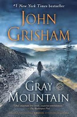 Mid-Week Mid-Morning Book Discussion In his 2014 novel Gray Mountain John Grisham takes on a serious but generally underreported environmental issue strip mining, otherwise known as mountaintop