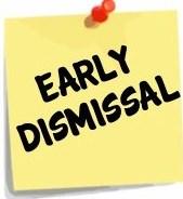 Early Dismissal Please call ahead if you need your child ready for early dismissal when you arrive on campus.