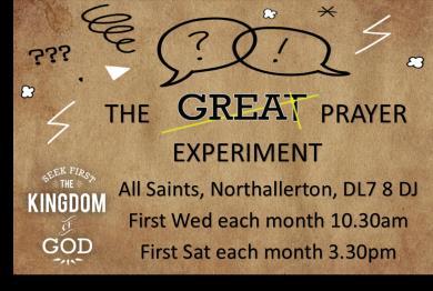 DATES AND EVENTS FOR YOUR DIARIES THE GREAT PRAYER EXPERIMENT As Christians prayer is at the heart of everything we do. It is our conversation with God, time spent in God s presence.