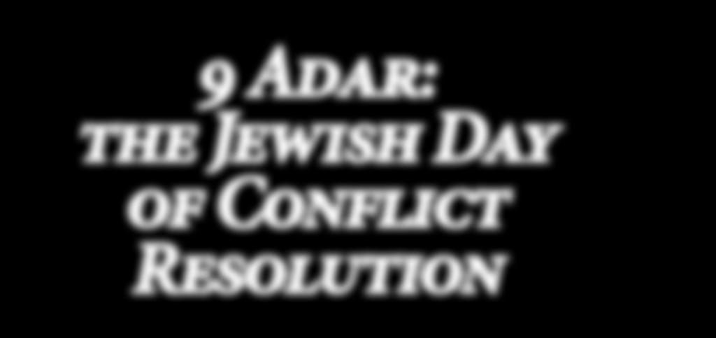 the Jewish Day of Conflict Resolution Come study with an