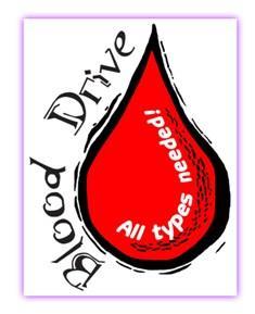 Red Cross Blood Drive: On Tuesday May 14 we will be hosting another blood drive by the American Red Cross. Blood as you know is very precious and vital, and thus it is always on high demand.