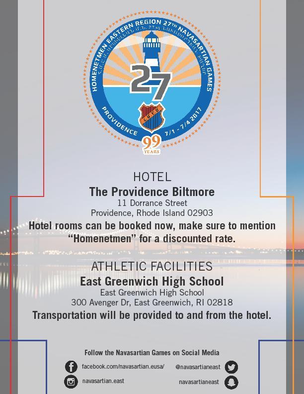 The 27 th Homenetmen Eastern USA Navasartian Games to be held in Providence ~~ July 1-4, 2017 The Homenetmen of Providence is proud to be hosting the 27 th Annual Homenetmen Eastern USA Navasartian