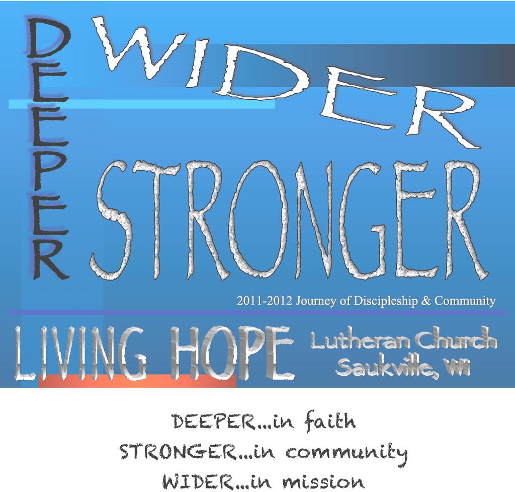 Living Hope Lutheran Church 851 West Dekora Street Saukville, WI 53080 262-284-7177 www.livinghope-saukville.