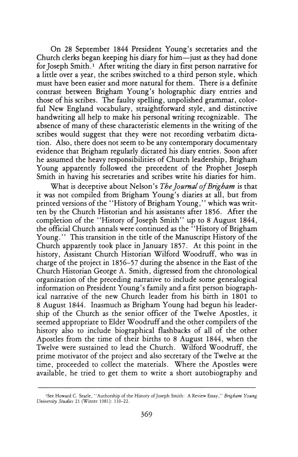 Searle: Authorship of the History of Brigham Young: A Review Essay on 28 september 1844 president youngs secretaries and the church clerks began keeping his diary for him just as they had done for