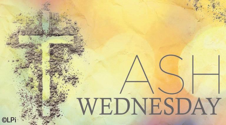 EIGHTH SUNDAY IN ORDINARY TIME Ash Wednesday, March 6th Masses: 7 a.m.