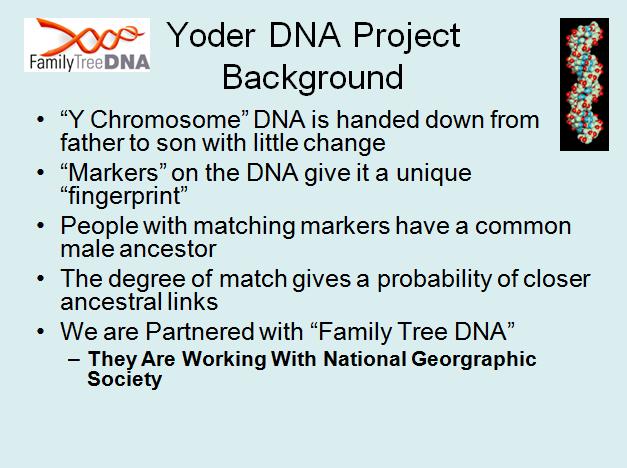 Yoder DNA Project Background New technology has expanded to tools available for research.