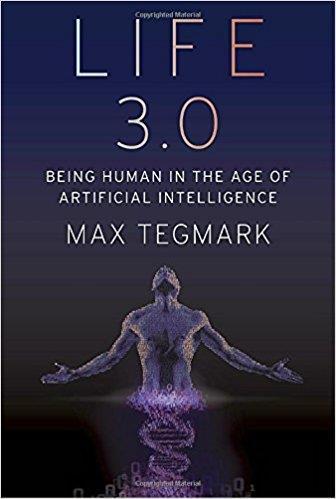 Being Human In the Age of Artificial Intelligence Founder of the Future of Life Institute, MIT professor How will Artificial Intelligence affect jobs, justice, crime, war, society and our very sense