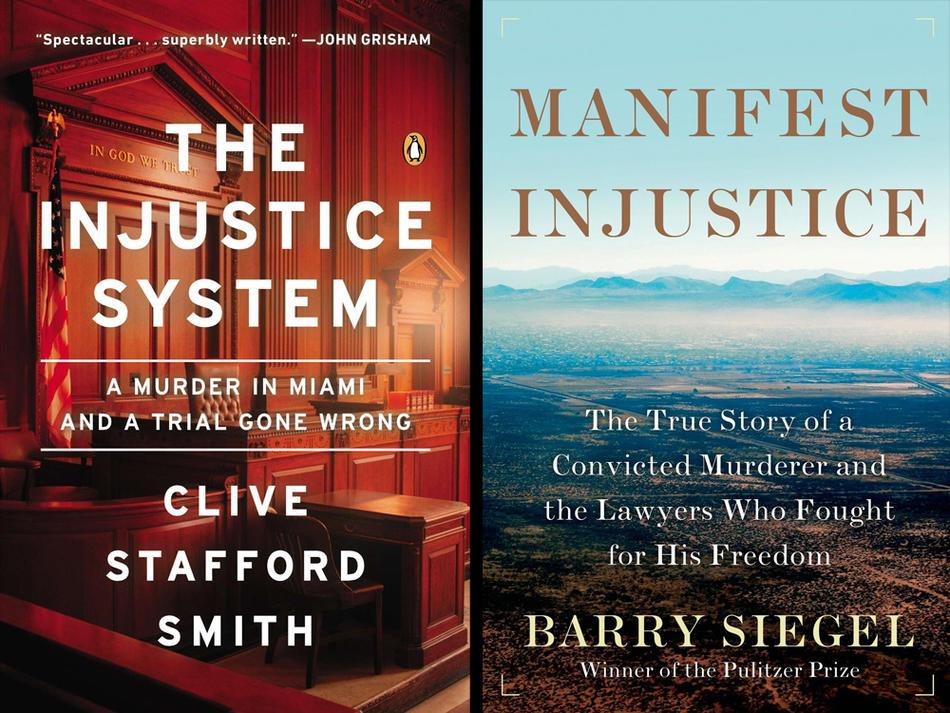 Arts & Humanities Fatal Flaws A review of The Injustice System: A Murder in Miami and a Trial Gone Wrong, by Clive Stafford Smith '84LAW, and Manifest Injustice: The True Story of a Convicted