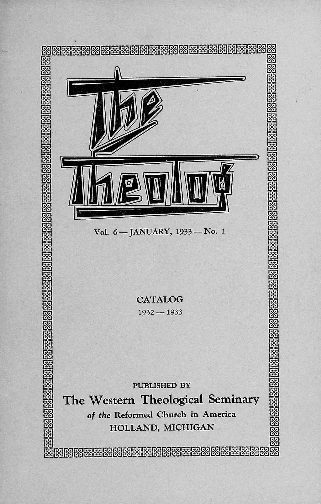 CATALOG 1932 1933 PUBLISHED BY The Western Theological
