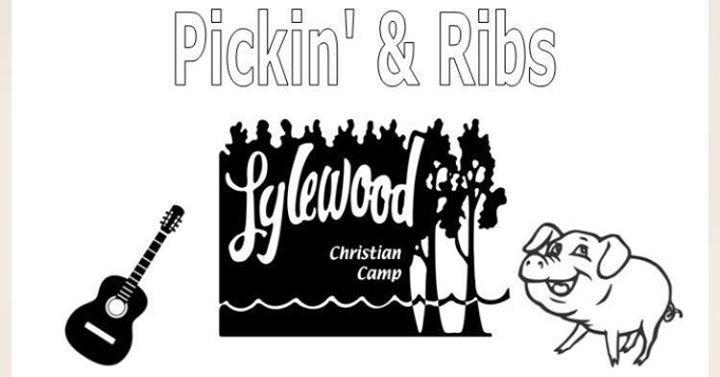 up sheet are on the Sign-Up Table. The Lylewood Christian Camp Board of Directors is pleased to announce our 3rd Annual Pickin & Ribs Fundraiser Dinner on Saturday, March 2nd, 2019, at 6:00pm.