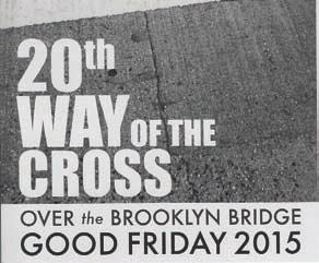 After a station on the Brooklyn Bridge, the procession will follow the cross to a third station at City Hall Park in Manhattan, and a fourth station near Ground Zero. The final station will be at St.