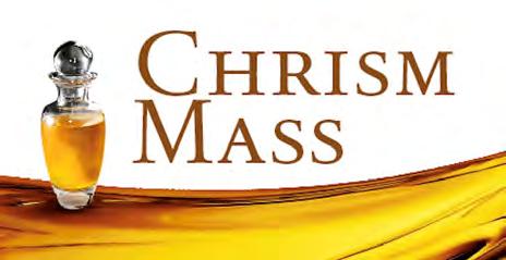 110 The Chrism Mass will be held on Monday, April 15th at 7:00pm at Our Lady of the Angels Cathedral.