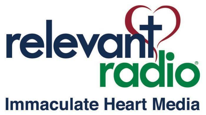 Relevant Radio Talk Radio for Catholic Life Assisting the Church in the New Evangelization by providing relevant programming through media platforms to help people bridge the gap between faith and