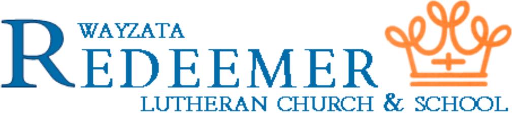 14 Redeemer Good News March 2019 115 Wayzata Blvd. West Wayzata, MN 55391 The Lutheran Church Missouri Synod Office Numbers: (952) 473-1281 or (952) 473-5356 www.redeemerwayzata.