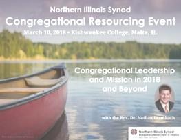 Page 10 Volume 31, Issue 3 The NIS Congregational Resourcing Event will be held on Saturday, March 10, 2018 from 9:00 AM 3:15 PM at Kishwaukee