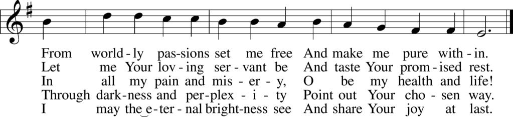 Lord Jesus Think On Me LSB 610 Post-Communion Hymn (Please stand) Praise God, from Whom All Blessings Flow LSB 805 Communion Blessing